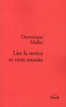 Couverture du livre « Lire la notice et vivre ensuite » de Muller-D aux éditions Stock