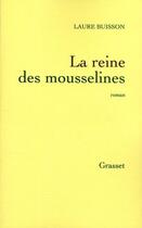 Couverture du livre « La reine des mousselines » de Buisson-L aux éditions Grasset