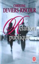 Couverture du livre « Relation publique » de Deviers-Joncour-C aux éditions Le Livre De Poche