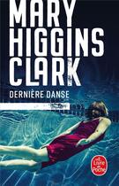 Couverture du livre « Dernière danse » de Mary Higgins Clark aux éditions Le Livre De Poche