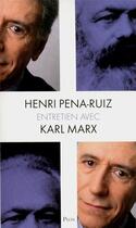 Couverture du livre « Entretien avec Karl Marx » de Henri Pena-Ruiz aux éditions Plon