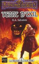 Couverture du livre « La trilogie de l'elfe noir t.2 ; terre d'exil » de R. A. Salvatore aux éditions Fleuve Editions