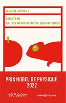 Couverture du livre « Einstein et les révolutions quantiques » de Alain Aspect aux éditions Cnrs