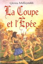 Couverture du livre « La coupe et l epee t1 » de Glenna Mcreynolds aux éditions Buchet Chastel