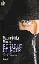 Couverture du livre « Risible et noir precede de potence machine » de Moutier Maxime-Olivi aux éditions J'ai Lu
