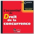 Couverture du livre « L'essentiel du droit de la concurence » de Catherine Grynfogel aux éditions Gualino