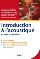 Couverture du livre « Introduction à l'acoustique et à ses applications » de Andre Brau aux éditions Vuibert