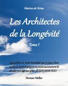 Couverture du livre « Les architectes de la longevité t.1 » de Marion De Sirius aux éditions Books On Demand