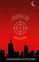 Couverture du livre « Private security » de Cassandra Autouard aux éditions Books On Demand