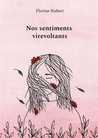 Couverture du livre « Nos sentiments virevoltants » de Florine Hubert aux éditions Books On Demand