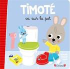 Couverture du livre « Timoté va sur le pot » de Emmanuelle Massonaud et Melanie Combes aux éditions Grund