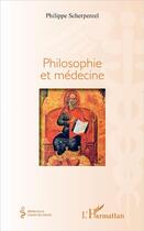 Couverture du livre « Philosophie et médecine » de Philippe Scherpereel aux éditions L'harmattan