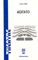 Couverture du livre « Agitato » de Victor Haim aux éditions L'oeil Du Prince