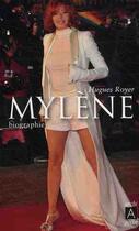 Couverture du livre « Mylène ; biographie » de Royer Hugues aux éditions Archipoche