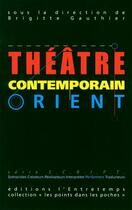 Couverture du livre « Théâtre contemporain ; Orient » de  aux éditions L'entretemps
