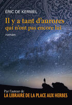 Couverture du livre « Il y a tant d'aurores qui n'ont pas encore lui » de Eric De Kermel aux éditions Le Passeur