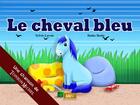 Couverture du livre « Le cheval bleu » de Sylvie Lavoie aux éditions Mk67