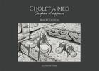 Couverture du livre « Cholet à pied ; confins d'enfance » de Benoit Guiton aux éditions De L'onde