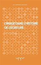 Couverture du livre « L'image dans l'histoire de l'ecriture » de Badau Daniela aux éditions Uppr