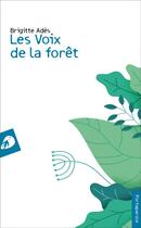 Couverture du livre « Les voix de la forêt » de Brigitte Ades aux éditions Portaparole