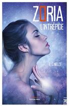 Couverture du livre « Zoria ; l'intrépide t.1 » de B. G Nielce aux éditions Editions Maia