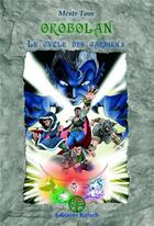 Couverture du livre « Orobolan ; le cycle des gardiens » de Mestr Tom aux éditions Editions Kelach