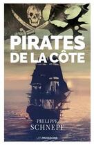 Couverture du livre « Les pirates de la côte » de Philippe Schnepf aux éditions Moissons Noires