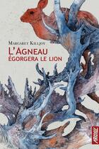 Couverture du livre « L'agneau égorgera le lion » de Margaret Killjoy aux éditions Argyll