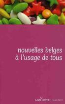 Couverture du livre « Nouvelles belges à l'usage de tous » de Rene Godenne aux éditions Espace Nord