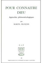 Couverture du livre « Pour connaitre dieu approches phenomenologiques » de Marcel Francois aux éditions Beauchesne