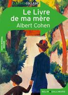 Couverture du livre « Le livre de ma mère » de Delphine Descaves et Albert Cohen aux éditions Belin Education