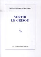 Couverture du livre « Sentir le grisou » de George Didi-Huberman aux éditions Minuit