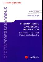 Couverture du livre « International commercial arbitration » de Benoit Le Bars et Jean-Louis Dalmasso aux éditions Lexisnexis