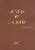 Couverture du livre « La voix de l'airain » de Jean-Pierre Lahalle aux éditions Techniques Des Industries De La Fonderie