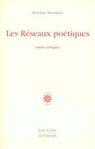 Couverture du livre « Les reseaux poetiques » de Jean-Luc Steinmetz aux éditions Corti