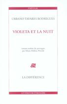 Couverture du livre « Violeta et la nuit » de Urbano Tavares Rodrigues aux éditions La Difference
