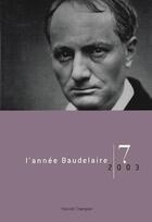 Couverture du livre « Annee baudelaire (l'). no7-2003. baudelaire, du dandysme a la caricature. » de  aux éditions Honore Champion