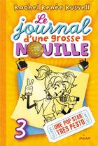 Couverture du livre « Le journal d'une grosse nouille Tome 3 : une pop star très pesto » de Rachel Renee Russell aux éditions Milan