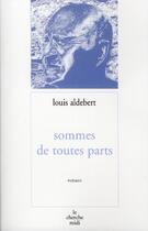 Couverture du livre « Sommes de toutes parts » de Louis Aldebert aux éditions Cherche Midi