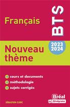 Couverture du livre « Thème BTS ; français 2023-2024 » de Sebastien Clerc aux éditions Breal