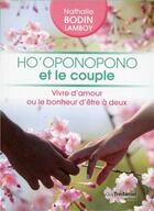 Couverture du livre « Ho'oponopono et le couple » de Nathalie Bodin Lamboy aux éditions Guy Trédaniel