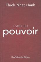 Couverture du livre « L'art du pouvoir » de Nhat Hanh aux éditions Guy Trédaniel