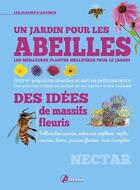Couverture du livre « Un jardin pour les abeilles : les meilleures plantes mellifères pour le jardin » de Katrin Lugerbauer aux éditions Artemis