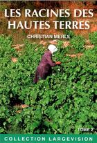 Couverture du livre « Les racines des hautes terres t2 » de Merle aux éditions Encre Bleue