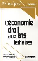 Couverture du livre « L'economie droit aux bts tertiaires » de  aux éditions Studyrama