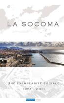 Couverture du livre « La socoma ; une exemplarité sociale ; 1951-2011 » de  aux éditions Autres Temps