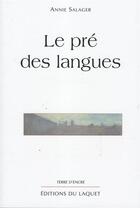 Couverture du livre « Le pre des langues » de Salager aux éditions Laquet