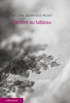 Couverture du livre « L'ombre au tableau » de Helene Bonafous-Murat aux éditions Le Passage