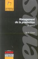 Couverture du livre « Management de la production » de Jack Chen aux éditions Management Et Societe