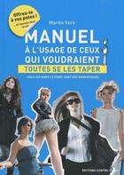 Couverture du livre « Manuel à l'usage de ceux qui voudraient toutes se les taper » de Martin Vern aux éditions Contre-dires